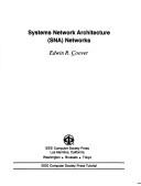Systems network architecture (SNA) networks by Edwin R. Coover