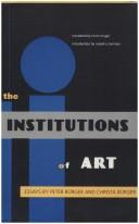 Cover of: The institutions of art by Peter Bürger