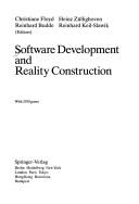 Cover of: Software development and reality construction by Christiane Floyd ... [et al.], editors.