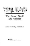 Cover of: Vinyl leaves: Walt Disney World and America
