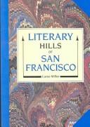 Cover of: Literary hills of San Francisco by Luree Miller