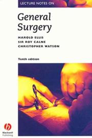 Cover of: Lecture Notes on General Surgery (Lecture Notes Series (Blackwell Scientific Publications).) by Harold Ellis, Roy Yorke Calne, Christopher J. E. Watson