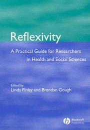 Cover of: Reflexivity: A Practical Guide for Researchers in Health and Social Sciences