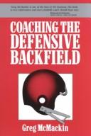 Cover of: Coaching the defensive backfield by Greg McMackin