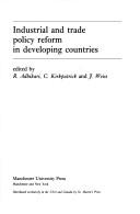 Cover of: Industrial and trade policy reform in developing countries