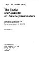 Cover of: The Physics and chemistry of oxide superconductors: proceedings of the second ISSP international symposium, Tokyo, Japan, January 16-18, 1991