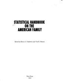 Cover of: Statistical handbook on the American family by Bruce A. Chadwick, Tim B. Heaton