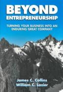 Cover of: Beyond entrepreneurship: turning your business into an enduring great company