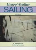 Cover of: Heavy weather sailing. by K. Adlard Coles