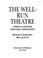 Cover of: The well-run theatre