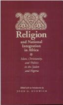 Cover of: Religion and national integration in Africa by edited with an introduction by John O. Hunwick.