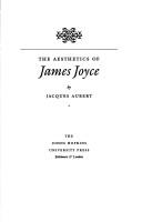 Cover of: The aesthetics of James Joyce