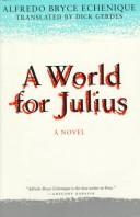 A World for Julius by Alfredo Bryce Echenique