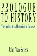 Cover of: Prologue to history by John Van Seters