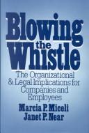 Cover of: Blowing the whistle by Marcia P. Miceli, Marcia P. Miceli