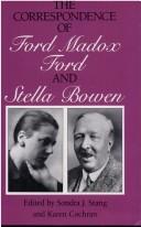 Cover of: The correspondence of Ford Madox Ford and Stella Bowen by Ford Madox Ford