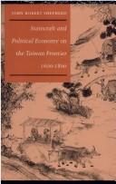 Cover of: Statecraft and political economy on the Taiwan frontier, 1600-1800 by John Robert Shepherd