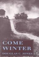 Cover of: Come winter by Jones, Douglas C.