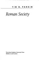 Demography and Roman society by Tim G. Parkin