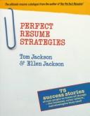 Cover of: Perfect resume strategies by Tom Jackson