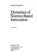 Cover of: Dynamics of science-based innovation