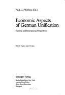 Cover of: Economic aspects of German unification: national and international perspectives