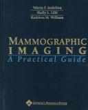 Cover of: Mammographic imaging | Valerie Andolina