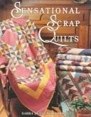 Cover of: Sensational scrap quilts by Darra Duffy Williamson, Darra Duffy Williamson