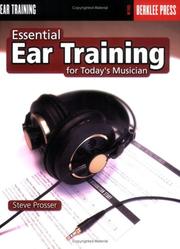 Cover of: Essential Ear Training for the Contemporary Musician by Steve Prosser