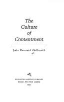 The culture of contentment by John Kenneth Galbraith
