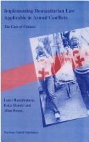 Cover of: Implementing humanitarian law applicable in armed conflicts by Lauri Hannikainen