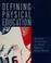 Cover of: Defining physical education
