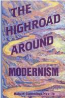Cover of: The highroad around modernism