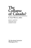 Cover of: The Collapse of Canada? by R. Kent Weaver, editor ; Keith G. Banting, Stephane Dion, Andrew Stark.
