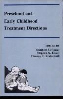 Cover of: Preschool and early childhood treatment directions by edited by Maribeth Gettinger, Stephen N. Elliott, Thomas R. Kratochwill.