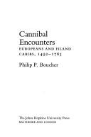 Cover of: Cannibal encounters by Philip P. Boucher