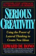 Cover of: Serious creativity by Edward de Bono