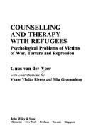 Cover of: Counselling and therapy with refugees: psychological problems of victims of war, torture, and repression