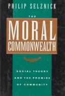 The Moral Commonwealth by Philip Selznick