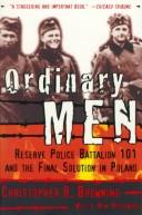 Cover of: Ordinary men | Christopher R. Browning