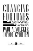 Changing fortunes by Paul A. Volcker