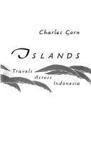 Cover of: Distant islands: travels across Indonesia