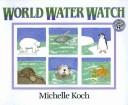 Cover of: World water watch