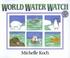 Cover of: World water watch