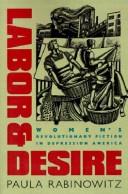 Cover of: Labor & desire by Paula Rabinowitz