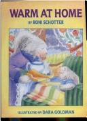 Cover of: Warm at home by Roni Schotter