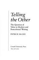 Cover of: Telling the other: the question of value in modern and postcolonial writing