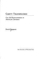 Cover of: Gaiety transfigured by David Bergman