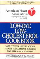 Cover of: The American Heart Association low-fat, low-cholesterol cookbook by editors, Scott M. Grundy, Mary Winston.