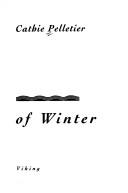 Cover of: The weight of winter | Cathie Pelletier